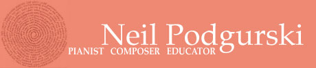 Neil Podgurski - Pianist, Composer, & Educator